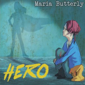 'Hero' single by Maria Butterly